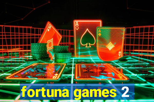 fortuna games 2